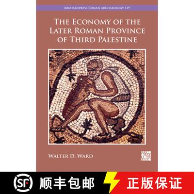 【3-4周达】The Economy of the Later Roman Province of Third Palestine [9781803278070]