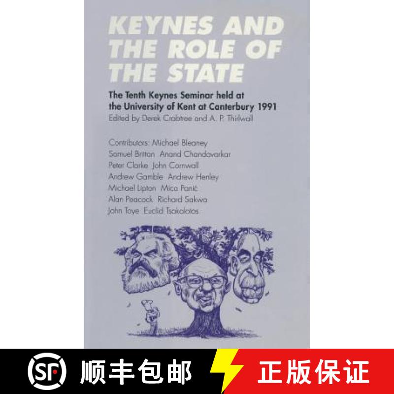 【3-4周达】Keynes and the Role of the State : The Tenth Keynes Seminar held at the University of Kent... [9781349227105]