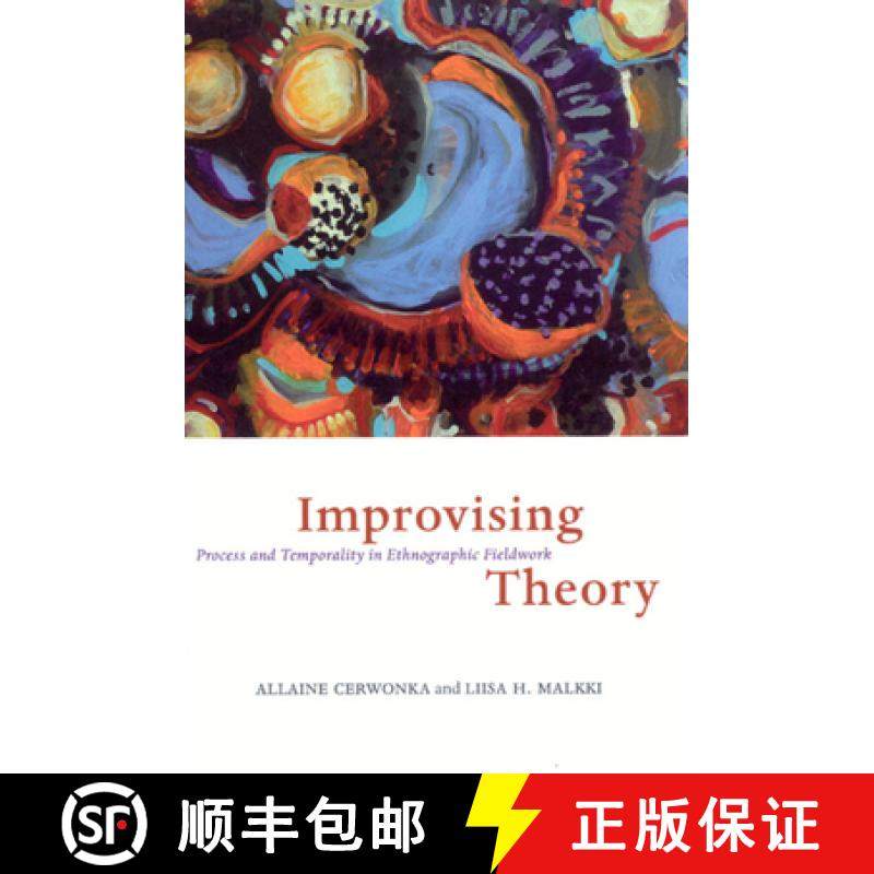 【3-4周达】Improvising Theory: Process and Temporality in Ethnographic Fieldwork [9780226100319]