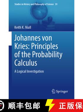 【3-4周达】Johannes von Kries: Principles of the Probability Calculus: A Logical Investigation [9783031365089]
