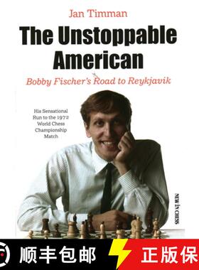 【3-4周达】The Unstoppable American: Bobby Fischer's Road to Reykjavik [9789056919788]