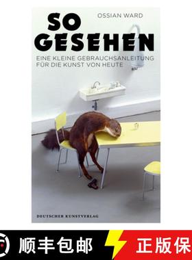 【3-4周达】So Gesehen: Eine Kleine Gebrauchsanleitung Für Die Kunst Von Heute [9783422072596]