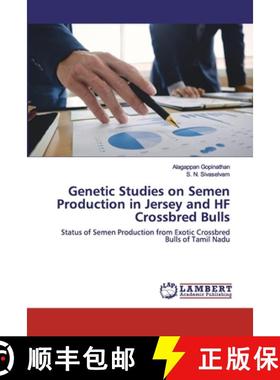 预订 Genetic Studies on Semen Production in Jersey and HF Crossbred Bulls [9786200476999]