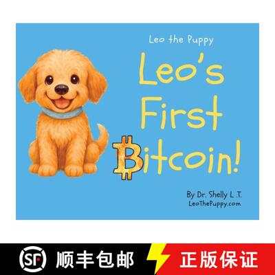 【3-4周达】精装 Leo's First Bitcoin!: Leo the Puppy [9798318824135]