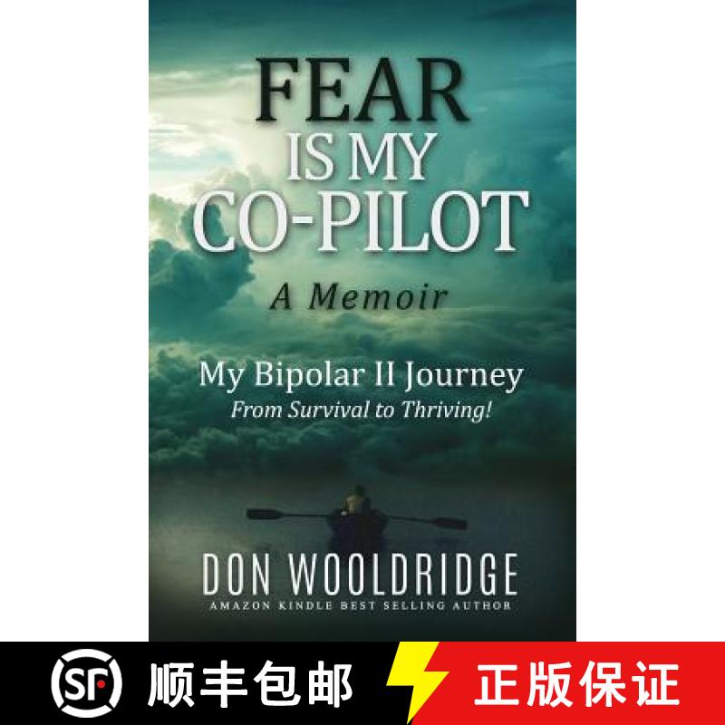 【3-4周达】Fear is My Co-Pilot: A Memoir My Bipolar II Journey [9780692606773]