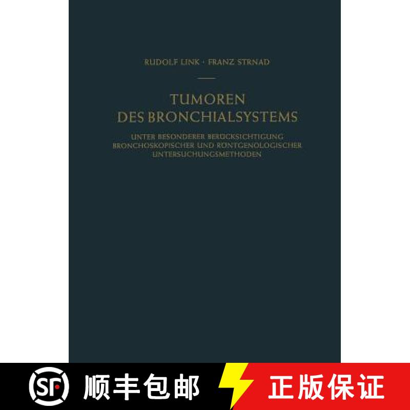 【3-4周达】Tumoren Des Bronchialsystems: Unter Besonderer Berücksichtigung Bronchoskopischer Und Rö... [9783642473616]