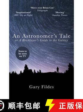 【3-4周达】An Astronomer's Tale: A Bricklayer's Guide to the Galaxy [9781784754389]