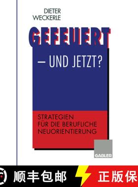 【3-4周达】Gefeuert -- Und Jetzt?: Strategien Für Die Berufliche Neuorientierung [9783322827012]