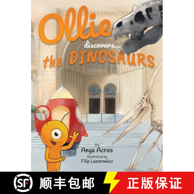 【3-4周达】Ollie Discovers the Dinosaurs: It's fact, fiction & fun! [9781999952617]