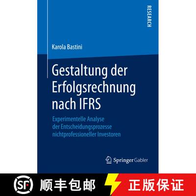 【3-4周达】Gestaltung der Erfolgsrechnung nach IFRS : Experimentelle Analyse der Entscheidungsprozess... [9783658094782]