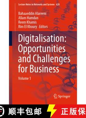 【3-4周达】Digitalisation: Opportunities and Challenges for Business : Volume 1 [9783031269523]