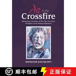Story Ruins The Afghan Sh... Artist Abdul 9781959483465 CROSSFIRE 3周达 True ART Rising War From THE