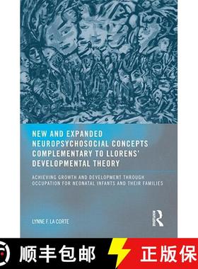 【3-4周达】New and Expanded Neuropsychosocial Concepts Complementary to Llorens' Developmental Theory... [9780789034694]
