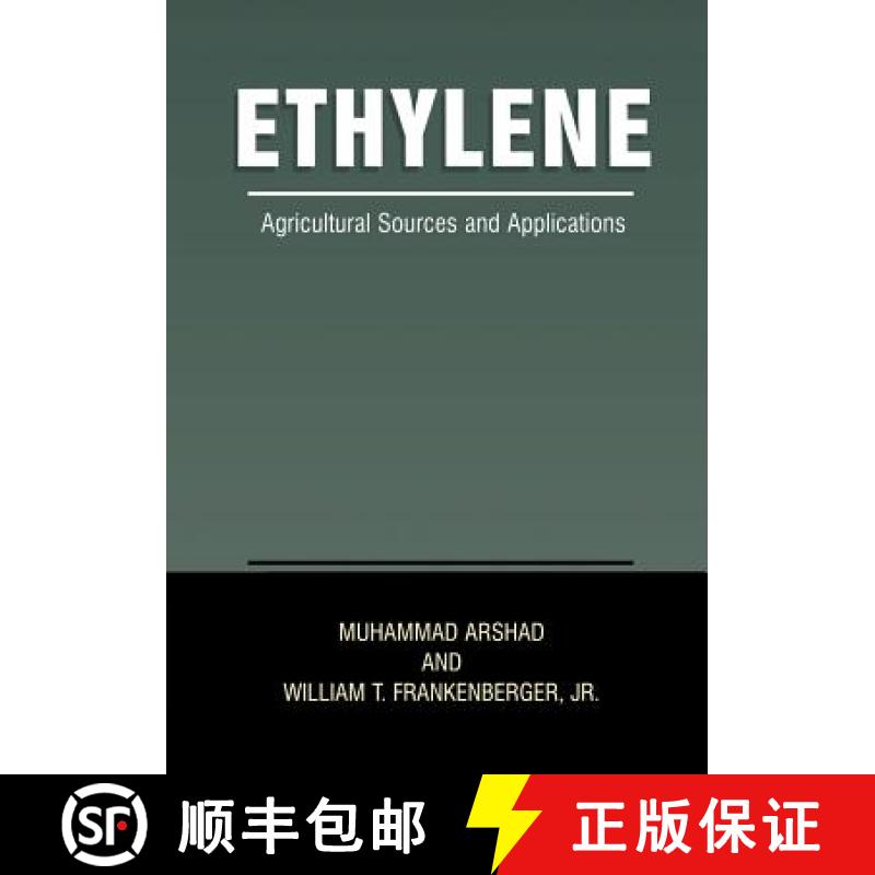【3-4周达】Ethylene: Agricultural Sources and Applications [9781461351894]