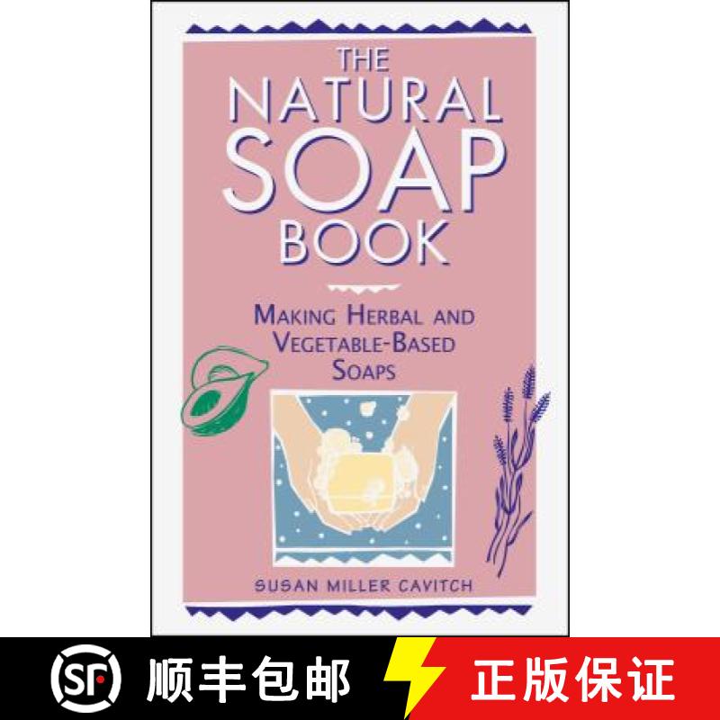 【3-4周达】The Natural Soap Book: Making Herbal and Vegetable-Based Soaps [9780882668888]