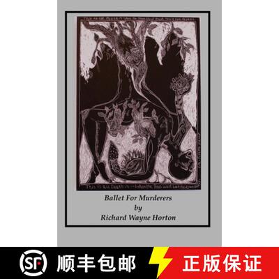 【3-4周达】Ballet For Murderers: being the Escape, Travel, and final Down fall of a Murderer [9781948521086]