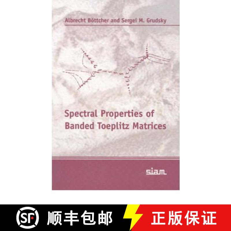 【3-4周达】Spectral Properties of Banded Toeplitz Matrices [9780898715996]