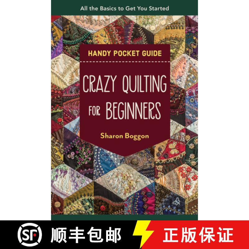 预订 Crazy Quilting for Beginners Handy Pocket Guide: All the Basics to Get You Started [9781644033586]