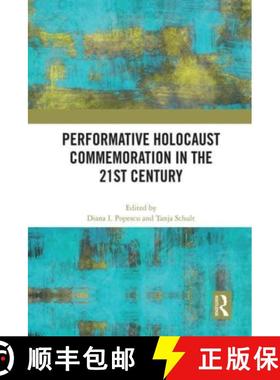 【3-4周达】Performative Holocaust Commemoration in the 21st Century [9780367711467]