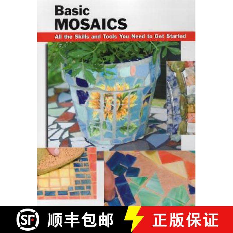 【3-4周达】Basic Mosaics: All the Skills and Tools You Need to Get Started: All the Skills and Tools ... [9780811736121]