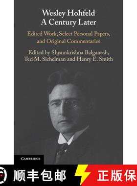 【3-4周达】Wesley Hohfeld A Century Later: Edited Work, Select Personal Papers, and Original Commenta... [9781316642733]