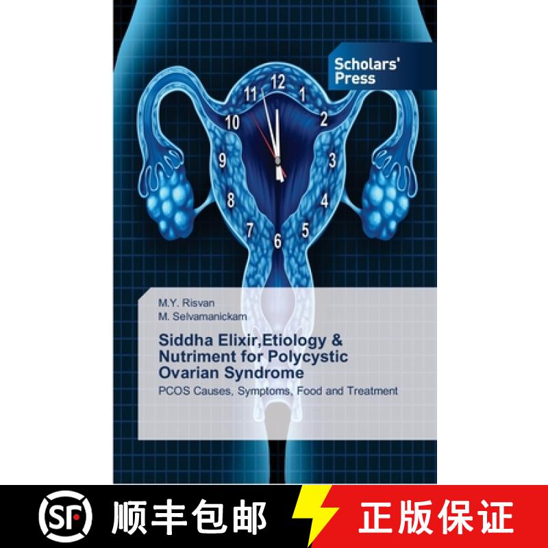 预订 Siddha Elixir, Etiology & Nutriment for Polycystic Ovarian Syndrome [9786202300032]