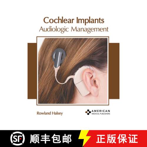 【3-4周达】精装 Cochlear Implants: Audiologic Management [9798887400150]