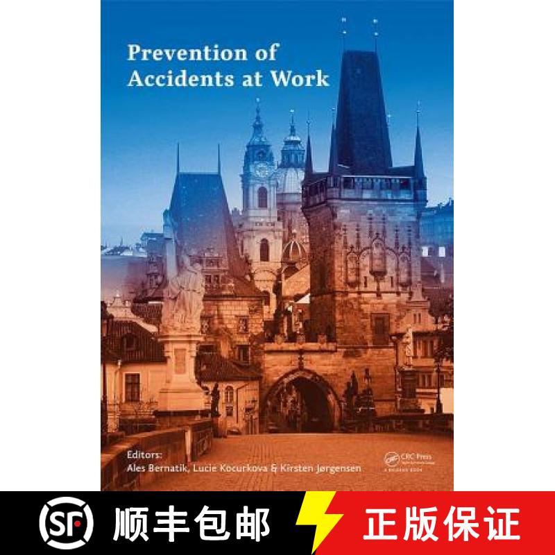 【3-4周达】Prevention of Accidents at Work: Proceedings of the 9th International Conference on the Pr... [9781138037960]