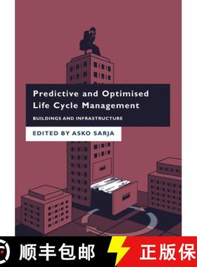 【3-4周达】Predictive and Optimised Life Cycle Management: Buildings and Infrastructure [9780367577858]