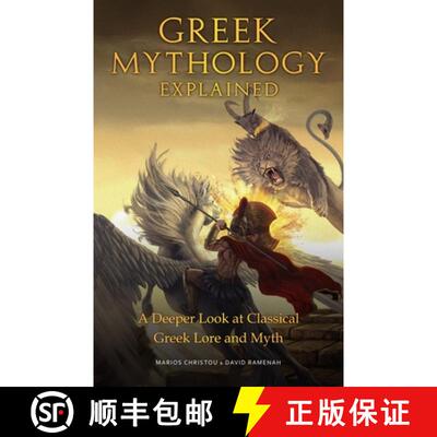 【3-4周达】Greek Mythology Explained: A Deeper Look at Classical Greek Lore and Myth (Legends of Anci... [9781633538962]