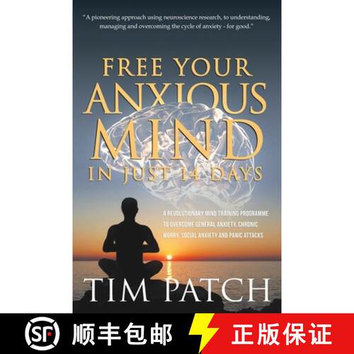 【3-4周达】Free Your Anxious Mind in Just 14 Days: A Revolutionary Mind Training Programme to Overcom... [9781527225640]