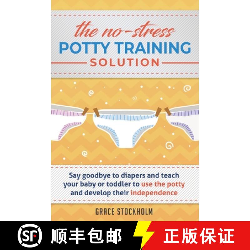 【2-3周达】The No-Stress Potty Training Solution: Say Goodbye to Diapers And Teach Your Baby or Toddl... [9789657777015]