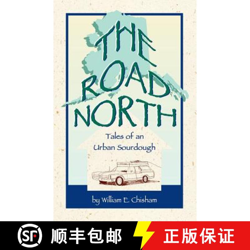 预订 The Road North: Tales of An Urban Sourdough [9780615137452]