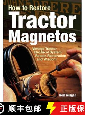 【3-4周达】How to Restore Tractor Magnetos: Vintage Tractor Electrical System Repair, Restoration and... [9780982173367]