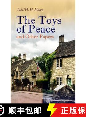 【3-4周达】Toys of Peace and Other Papers: 33 Stories: The Wolves of Cernogratz, The Penance, The Pha... [9788027330980]