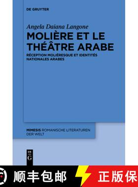 预订 Moliere Et Le Theatre Arabe: Reception Molieresque Et Identites Nationales Arabes [9783110442342]