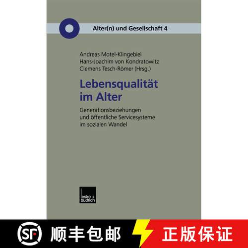【3-4周达】Lebensqualität im Alter : Generationenbeziehungen und öffentliche Servicesysteme im sozi... [9783810031983]
