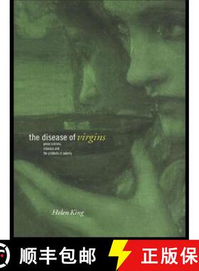 【3-4周达】The Disease of Virgins : Green Sickness, Chlorosis and the Problems of Puberty [9780415554992]