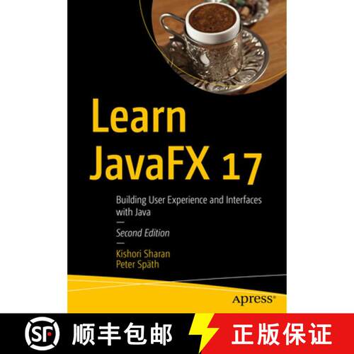 【3-4周达】Learn JavaFX 17 : Building User Experience and Interfaces with Java (2nd ed.) (Second Edit... [9781484278475]