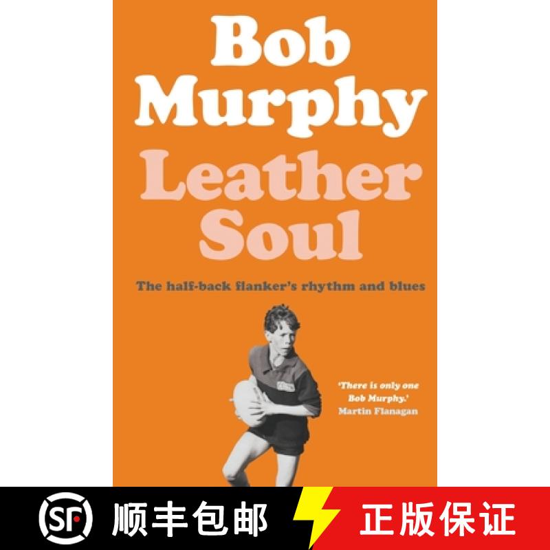 【3-4周达】Leather Soul: A Half-back Flanker's Rhythm and Blues [9781760641412]