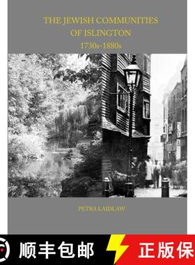 【3-4周达】The Jewish Communities of Islington, 1730s-1880s [9781291645873]