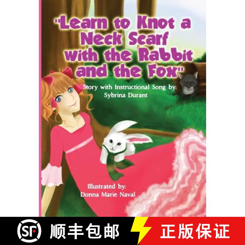 【3-4周达】Learn To Knot A Neck Scarf With The Rabbit And The Fox: Story with Instructional Song [9780989157223]