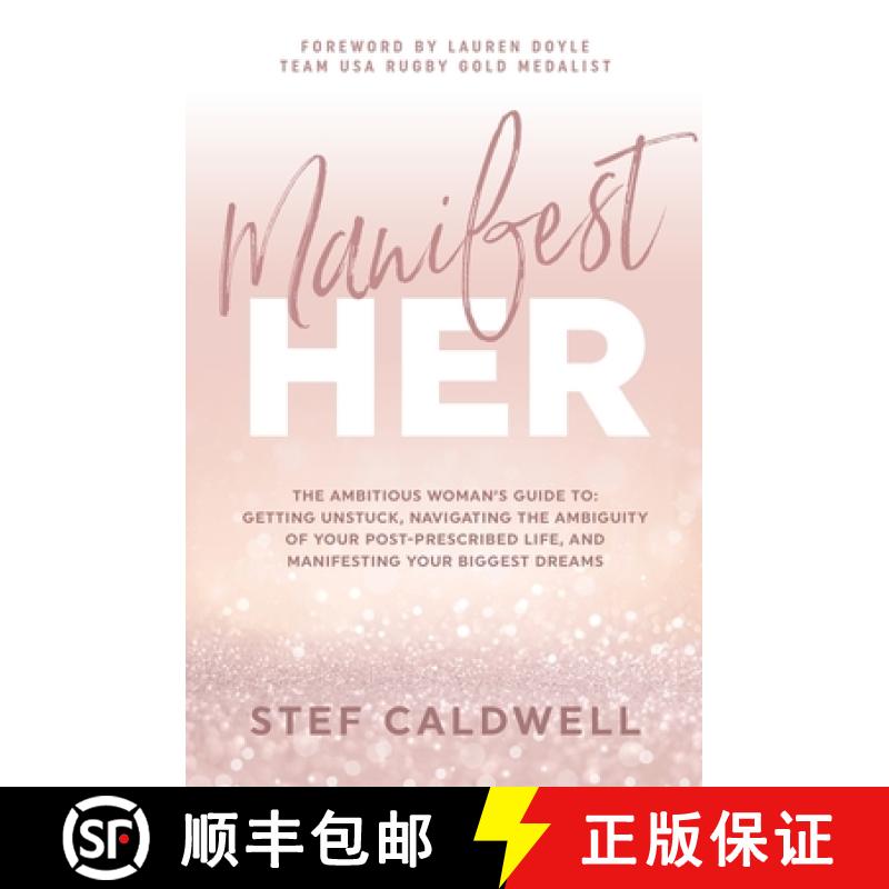 【3-4周达】ManifestHer: The Ambitious Woman's Guide to: Getting Unstuck, Navigating the Ambiguity of ... [9781734804102]