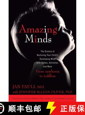 【3-4周达】Amazing Minds: The Science of Nurturing Your Child's Developing Mind with Games, Activitie... [9780425232248]