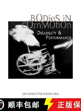 【3-4周达】Bodies in Commotion: Disability and Performance [9780472068913]