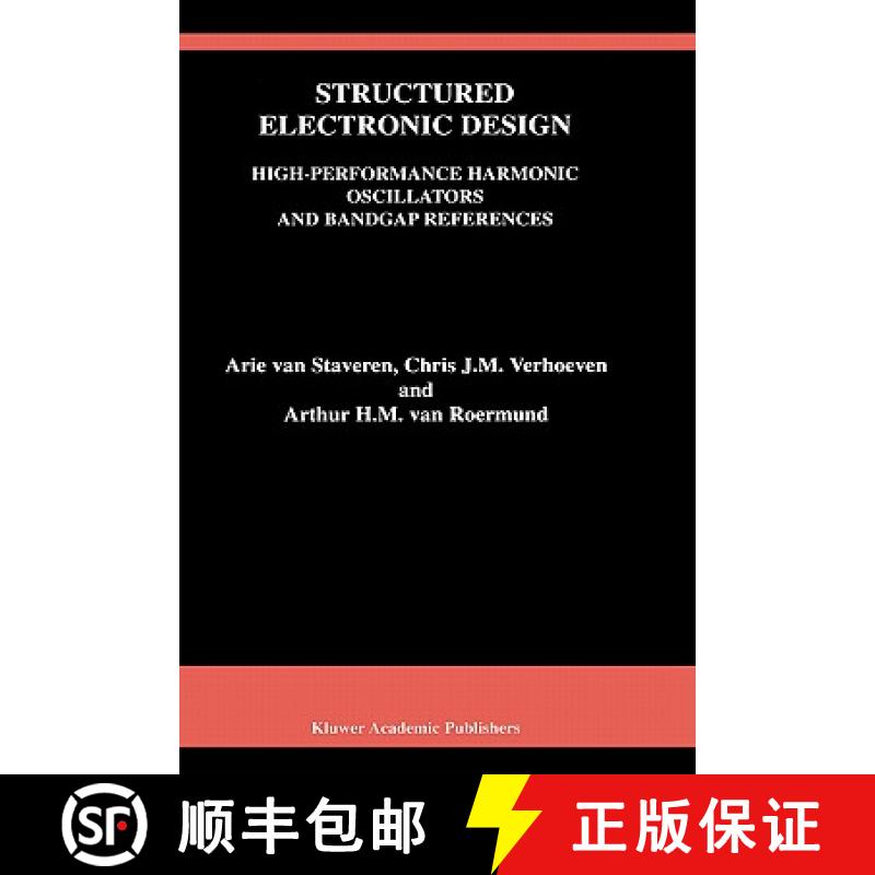 【4周达】Structured Electronic Design : High-Performance Harmonic Oscillators and Bandgap References [9780792372837]