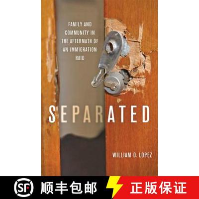 【4周达】Separated: Family and Community in the Aftermath of an Immigration Raid [9781421433318]