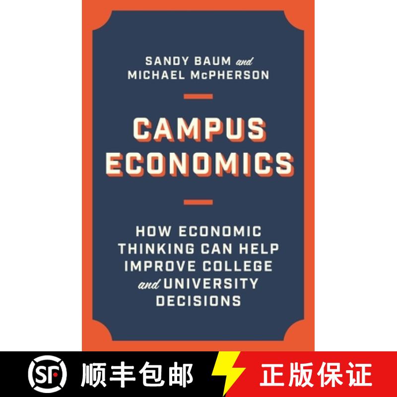 现货 校园经济学 Campus Economics: How Economic Thinking Can Help Improve College and University Decis... [9780691229928]