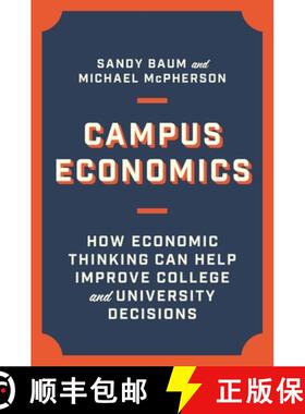 现货 校园经济学 Campus Economics: How Economic Thinking Can Help Improve College and University Decis... [9780691229928]