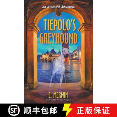 【3-4周达】Tiepolo's Greyhound, an Artworld Adventure [9798988586531]